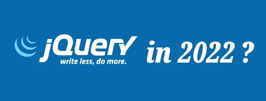 jQuery in 2022?