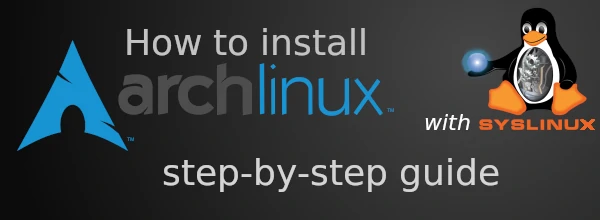 How to install Arch Linux - step-by-step guide
