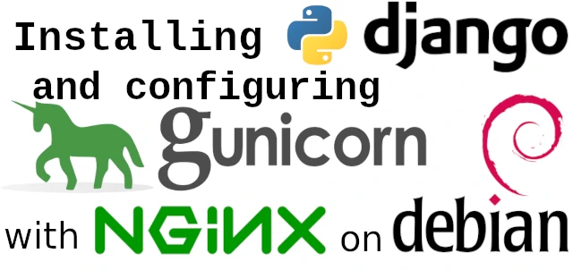 Installing and configuring Gunicorn with Nginx on Debian